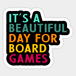 It's A Beautiful Day For Board Games Sticker